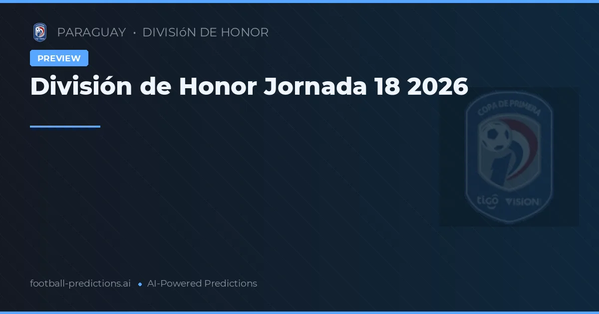 División de Honor Jornada 18 2026