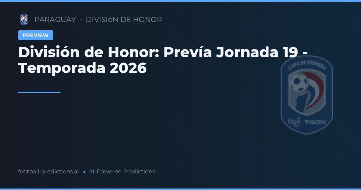 División de Honor: Prevía Jornada 19 - Temporada 2026