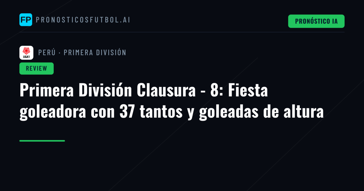 Primera División Clausura - 8: Fiesta goleadora con 37 tantos y goleadas de altura
