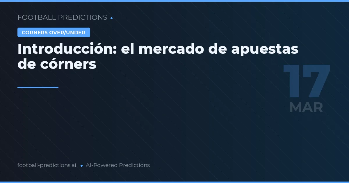 Córners: pronósticos 17 marzo 2026