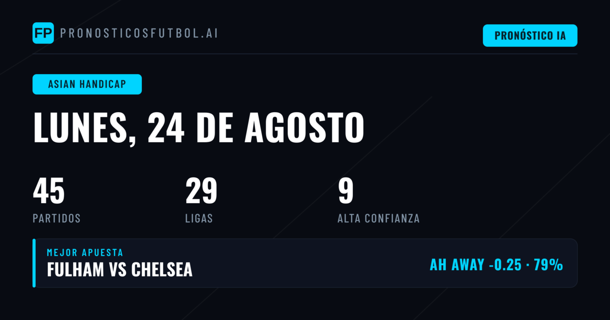 Mejores Picks AH para el 24 Aug 2026