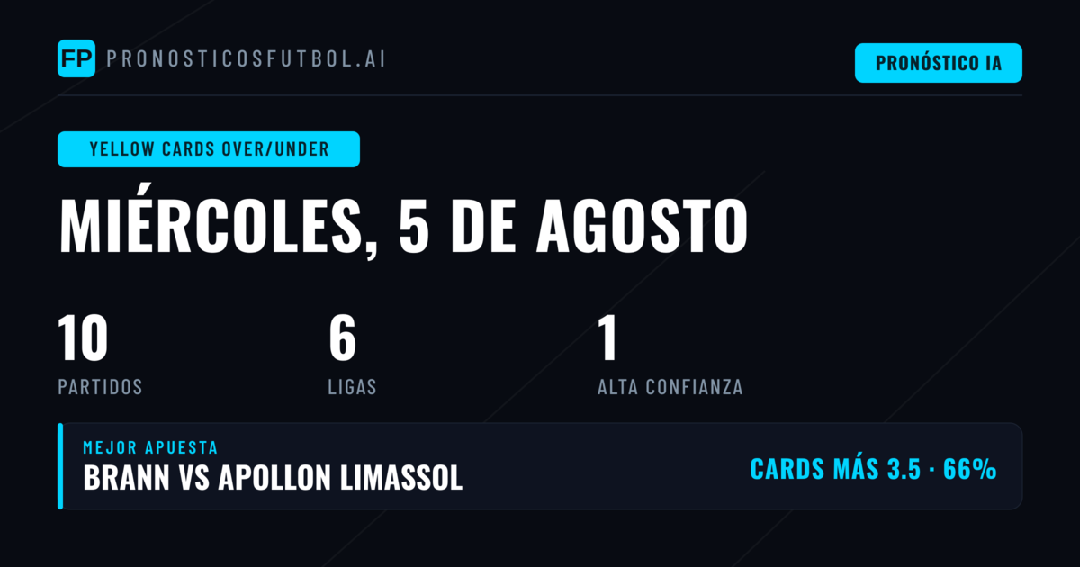 Mejores Picks O/U Tarjetas Amarillas para el 5 Ago 2026