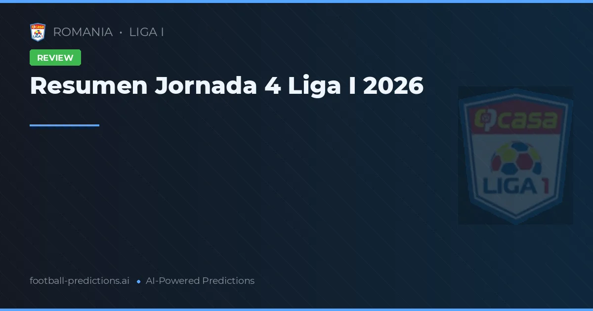 Resumen Jornada 4 Liga I 2026