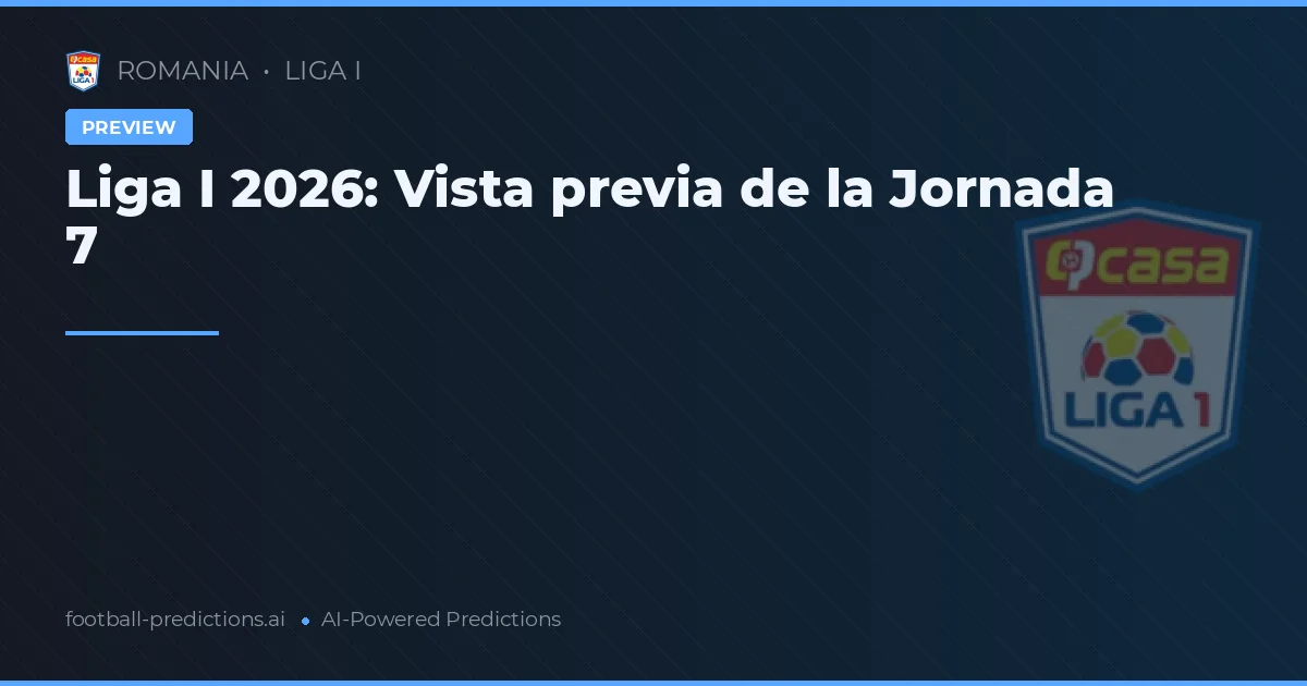 Liga I 2026: Vista previa de la Jornada 7