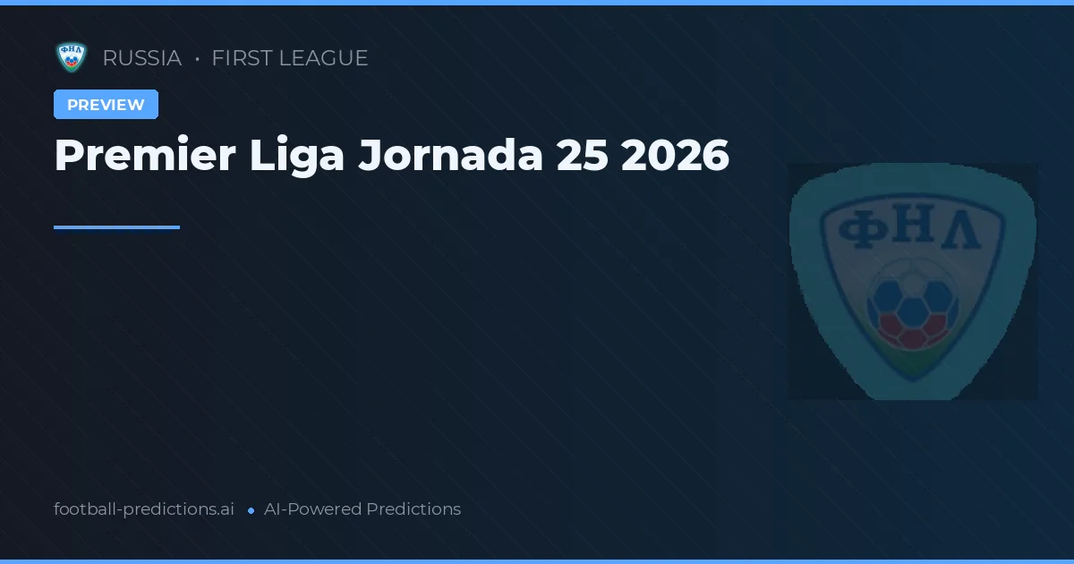 Premier Liga Jornada 25 2026