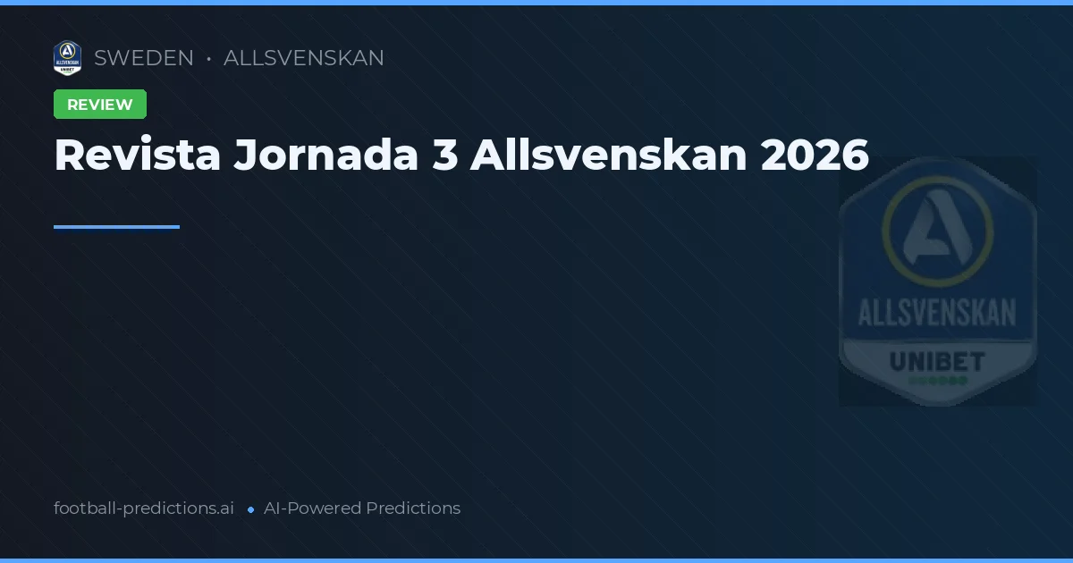 Revista Jornada 3 Allsvenskan 2026