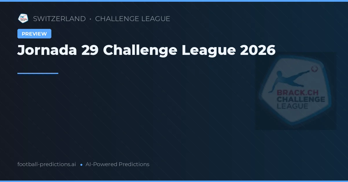 Jornada 29 Challenge League 2026