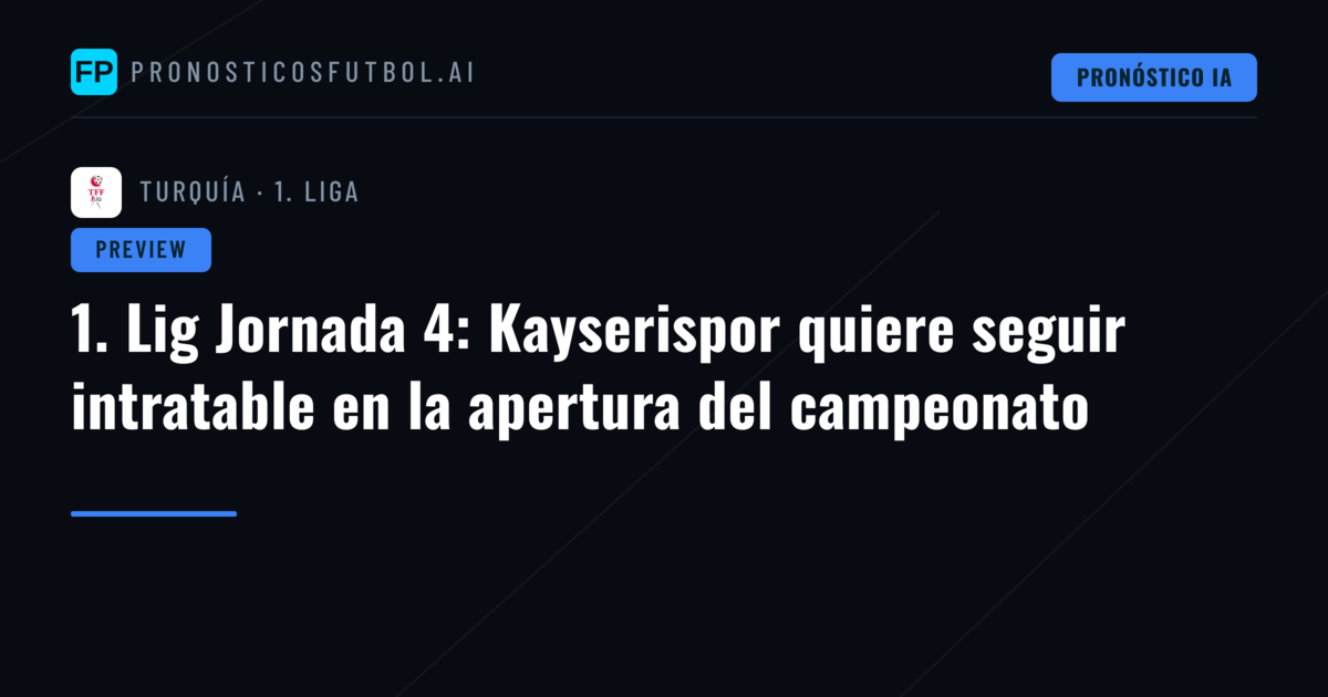 1. Lig Jornada 4: Kayserispor quiere seguir intratable en la apertura del campeonato