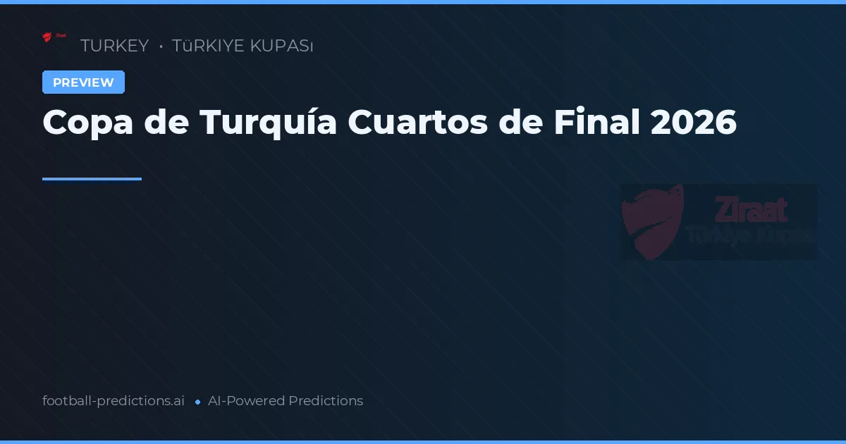 Copa de Turquía Cuartos de Final 2026