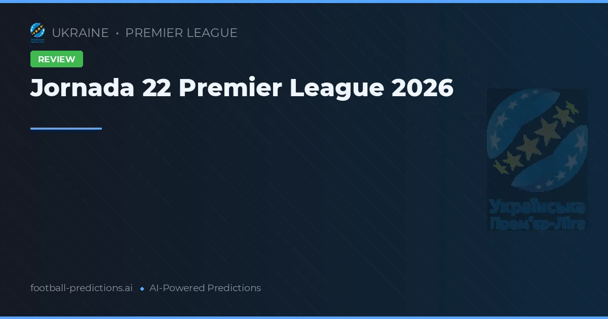 Jornada 22 Premier League 2026
