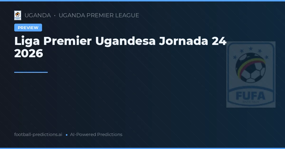 Liga Premier Ugandesa Jornada 24 2026
