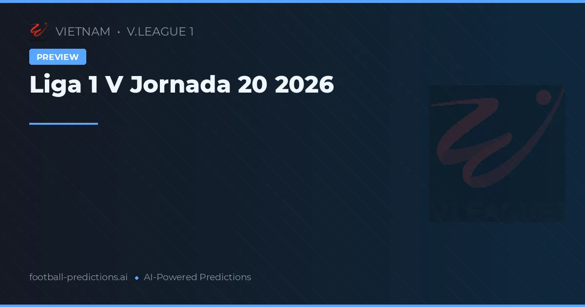 Liga 1 V Jornada 20 2026