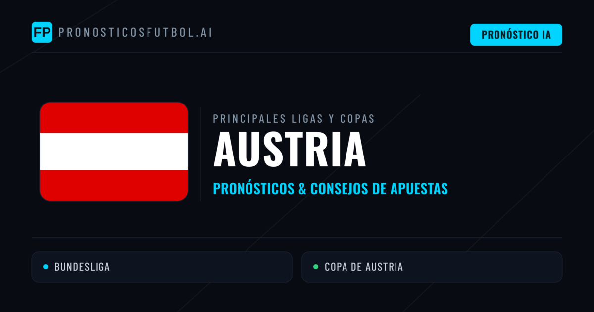 Pronósticos deportivos de Austria y consejos de apuestas