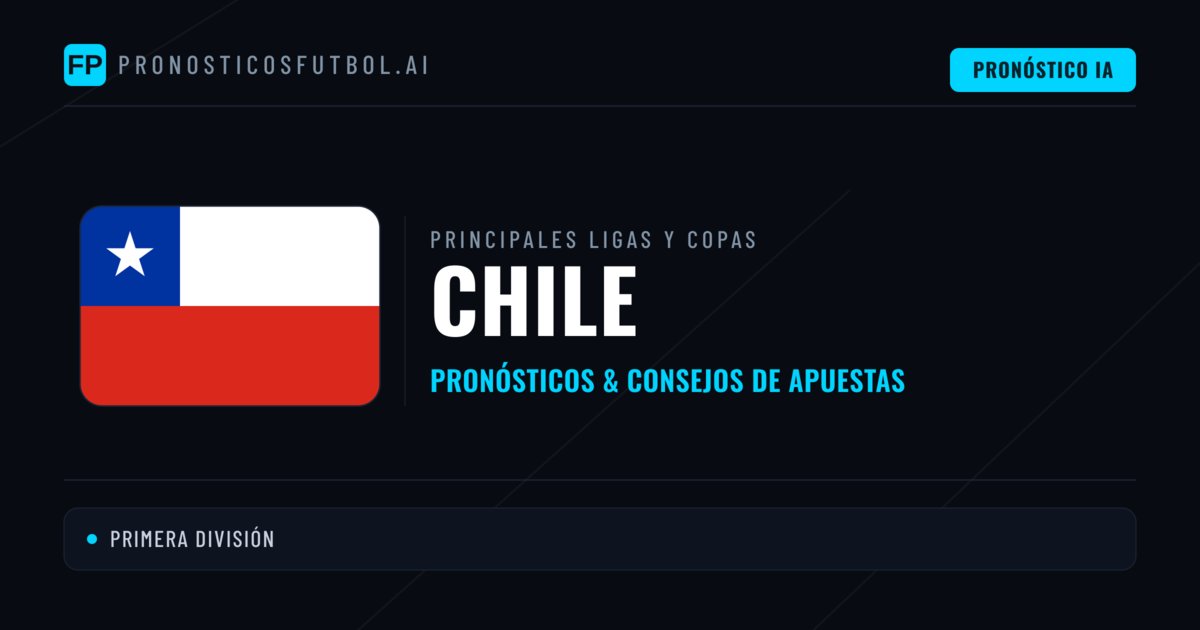 Pronósticos deportivos de Chile y consejos de apuestas