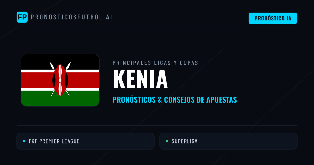 Pronósticos deportivos de Kenia y consejos de apuestas
