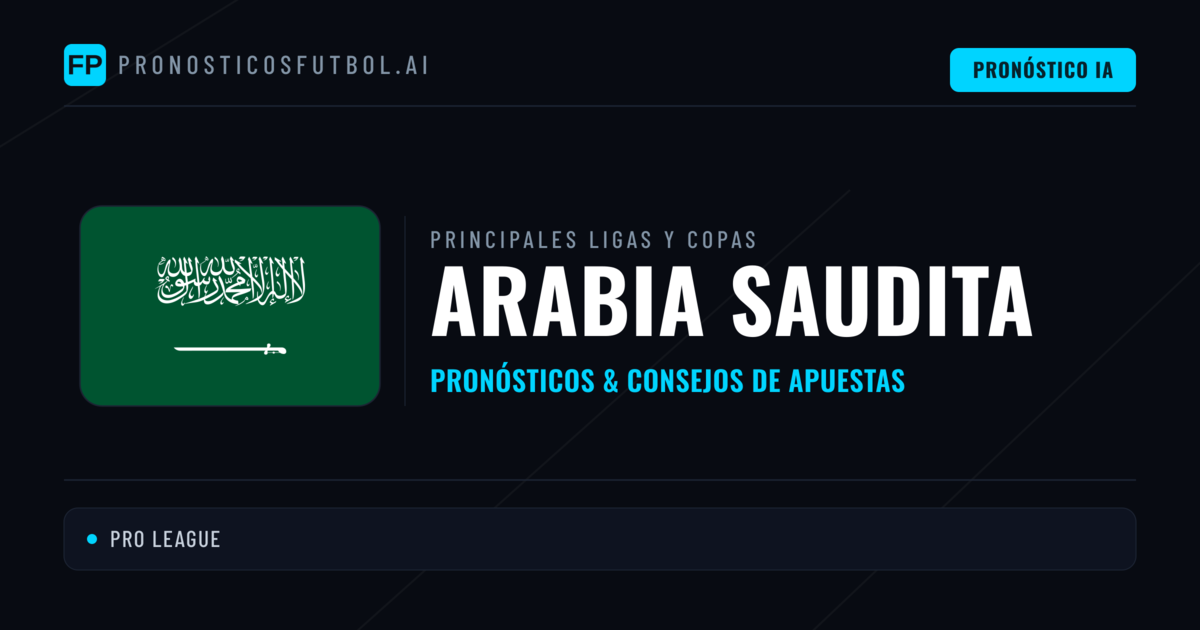 Pronósticos deportivos de Arabia Saudita y consejos de apuestas