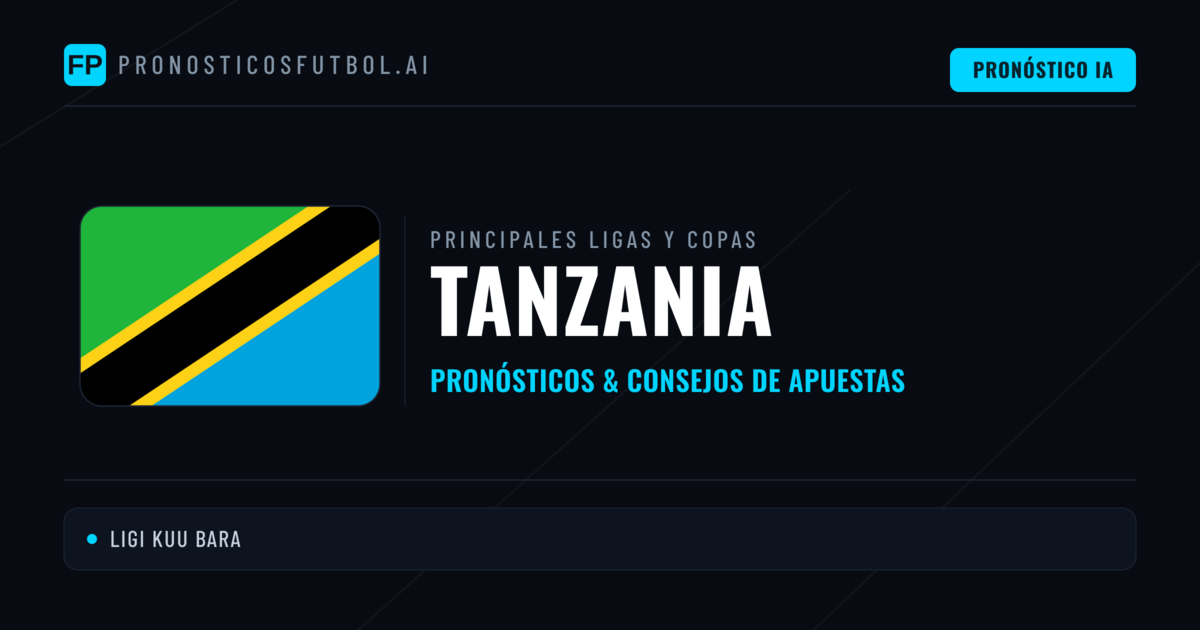 Pronósticos deportivos de Tanzania y consejos de apuestas