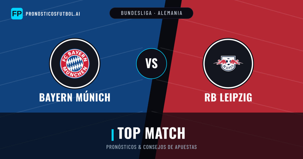 Bayern Múnich vs RB Leipzig Pronósticos y estadísticas