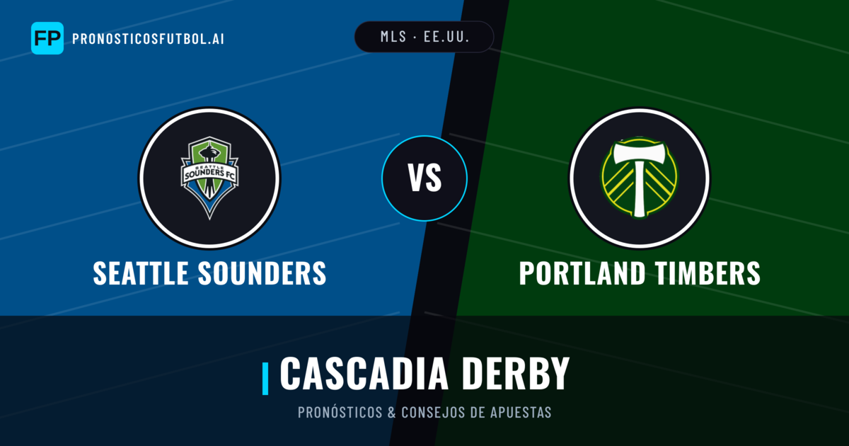 Seattle Sounders vs Portland Timbers Pronósticos y estadísticas
