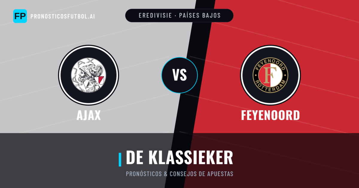 Ajax vs Feyenoord Pronósticos y estadísticas