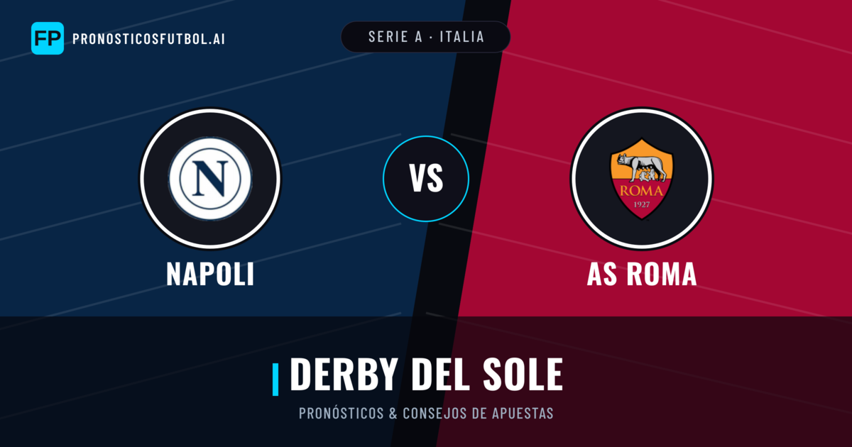 Napoli vs AS Roma Pronósticos y estadísticas