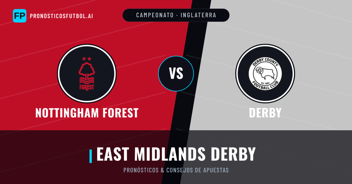 Nottingham Forest vs Derby Pronósticos y estadísticas