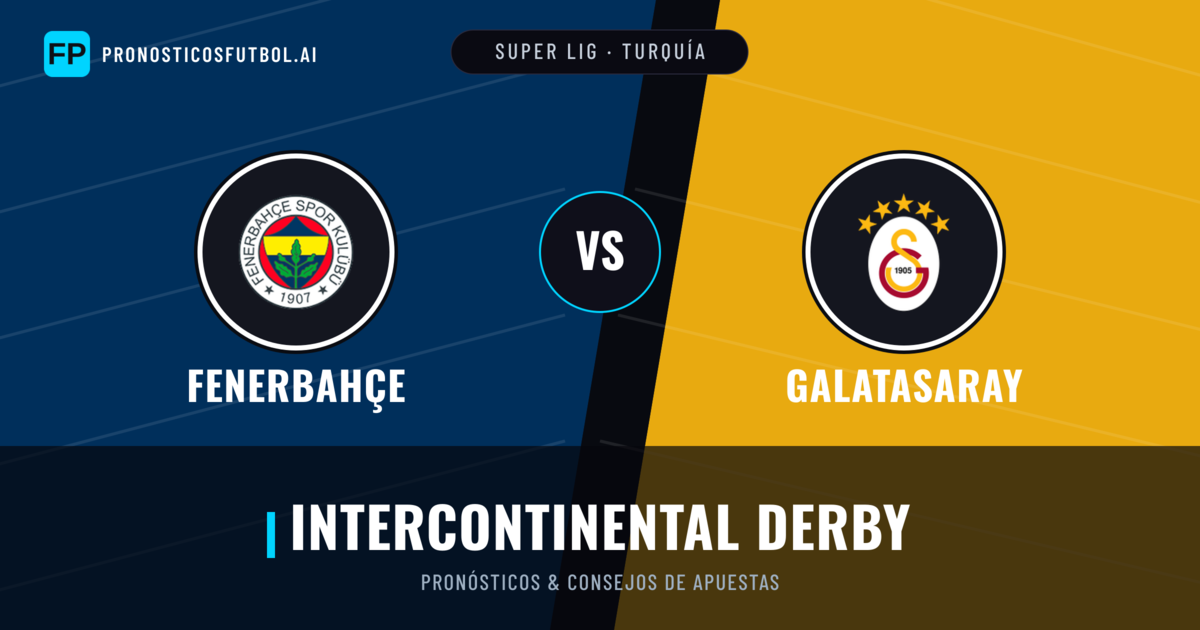 Fenerbahçe vs Galatasaray Pronósticos y estadísticas