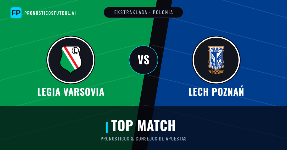 Legia Varsovia vs Lech Poznań Pronósticos y estadísticas