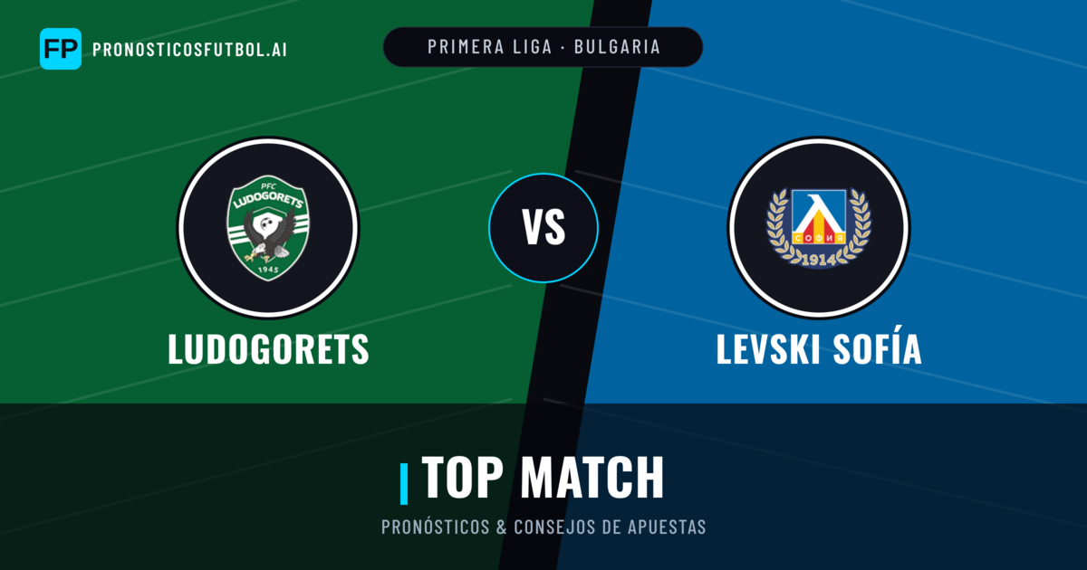 Ludogorets vs Levski Sofía Pronósticos y estadísticas