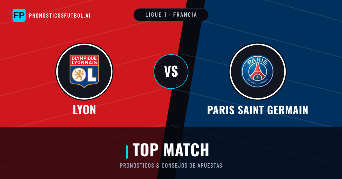 Lyon vs Paris Saint Germain Pronósticos y estadísticas