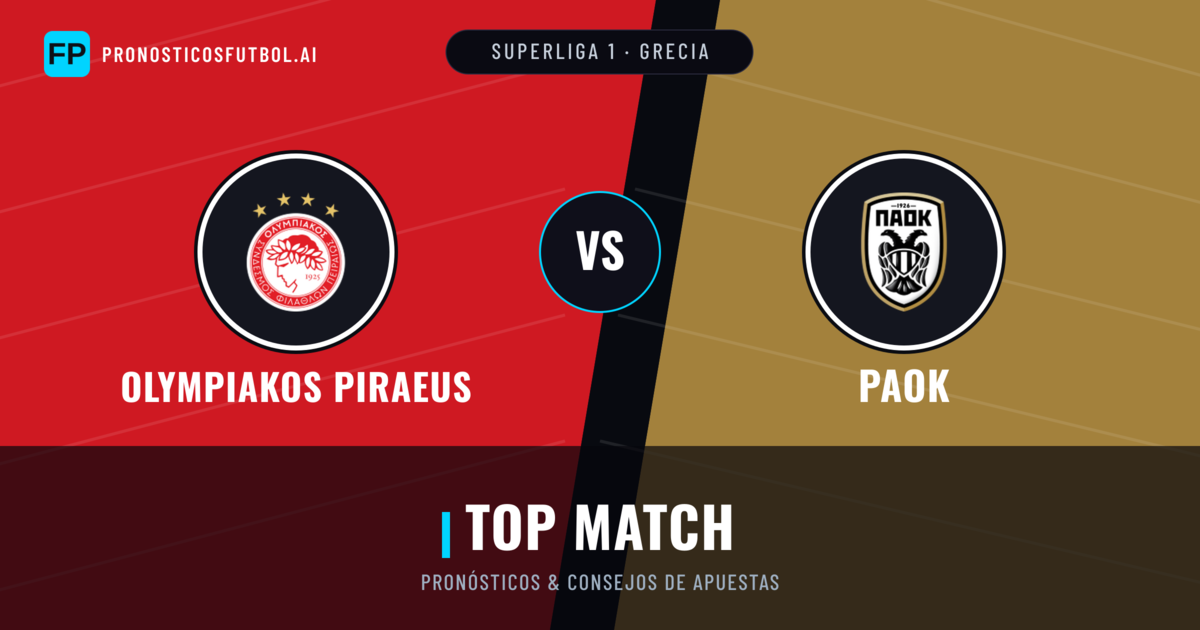 Olympiakos Piraeus vs PAOK Pronósticos y estadísticas