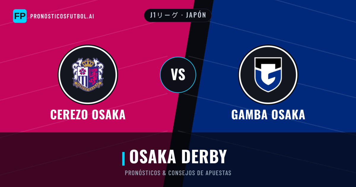 Cerezo Osaka vs Gamba Osaka Pronósticos y estadísticas