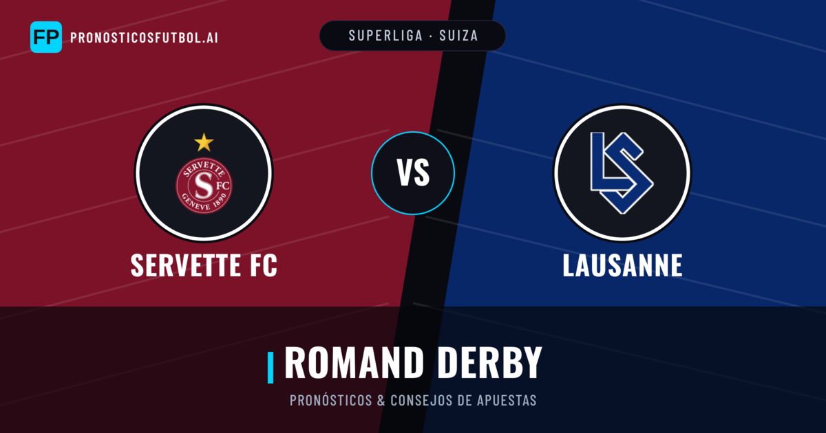 Servette FC vs Lausanne Pronósticos y estadísticas