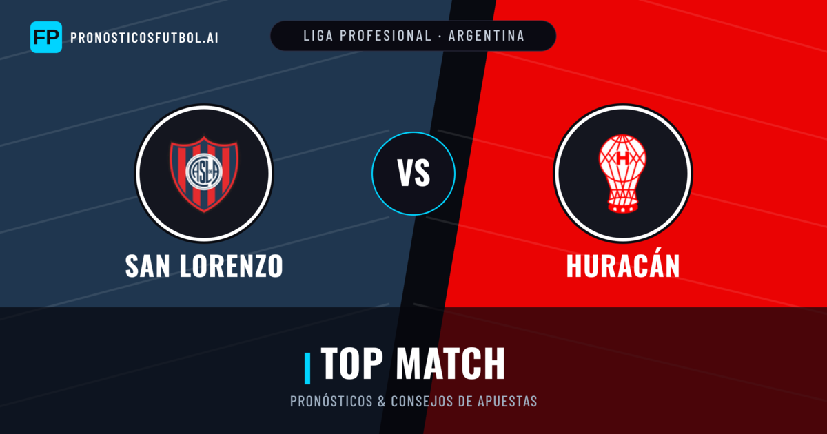 San Lorenzo vs Huracán Pronósticos y estadísticas