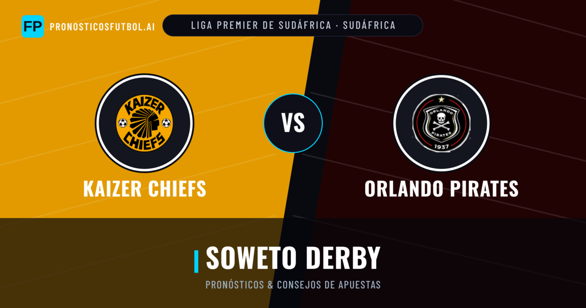 Kaizer Chiefs vs Orlando Pirates Pronósticos y estadísticas