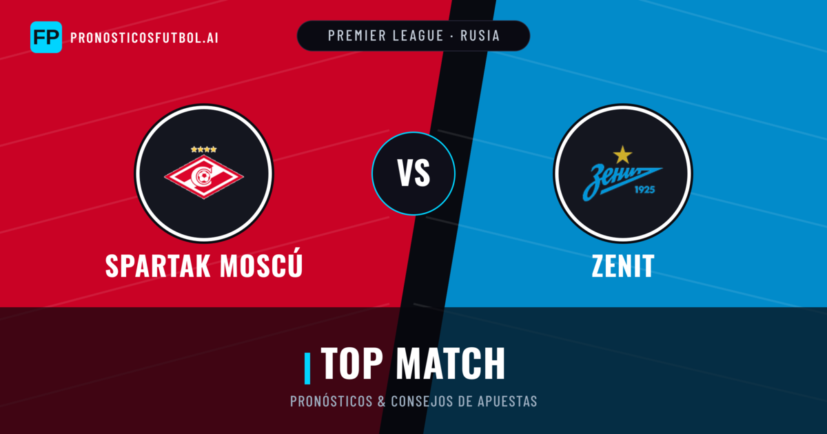 Spartak Moscú vs Zenit Pronósticos y estadísticas