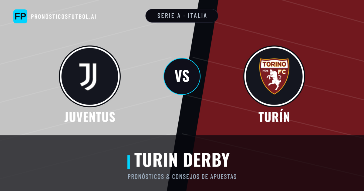 Juventus vs Turín Pronósticos y estadísticas