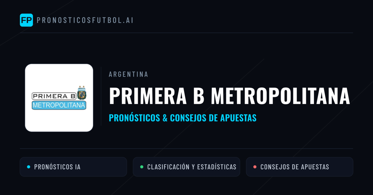 Argentina Primera B Metropolitana Pronósticos y consejos de apuestas