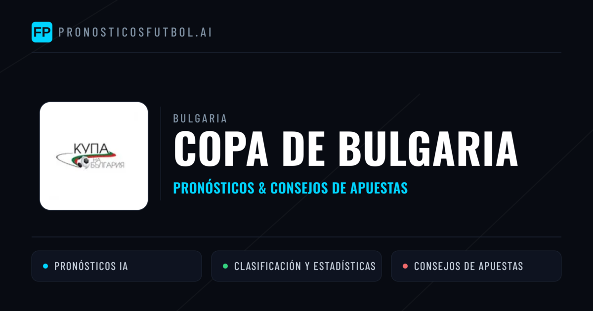 Bulgaria Copa de Bulgaria Pronósticos y consejos de apuestas