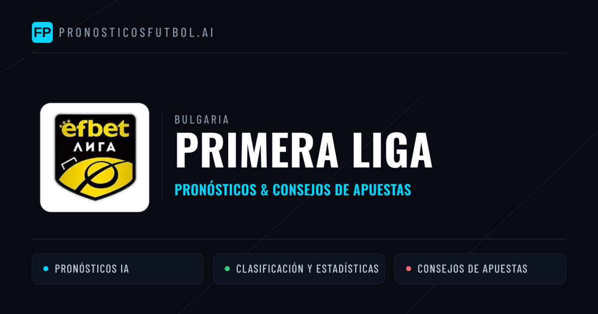 Bulgaria Primera Liga Pronósticos y consejos de apuestas