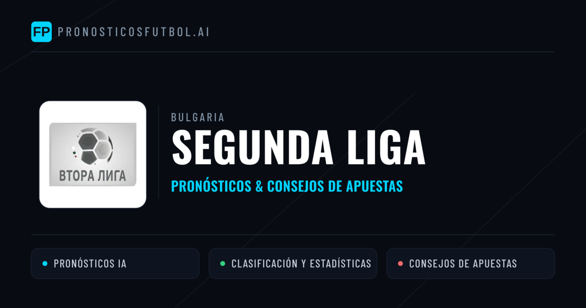 Bulgaria Segunda Liga Pronósticos y consejos de apuestas