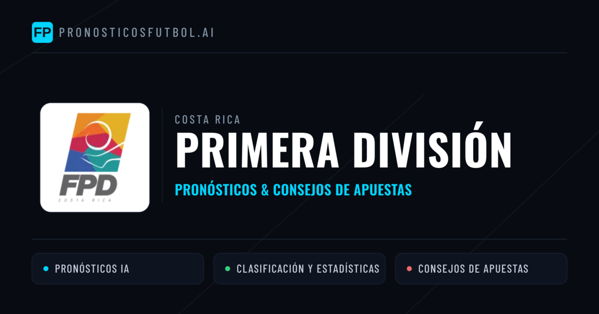 Costa Rica Primera División Pronósticos y consejos de apuestas