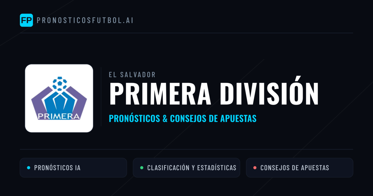 El Salvador Primera División Pronósticos y consejos de apuestas