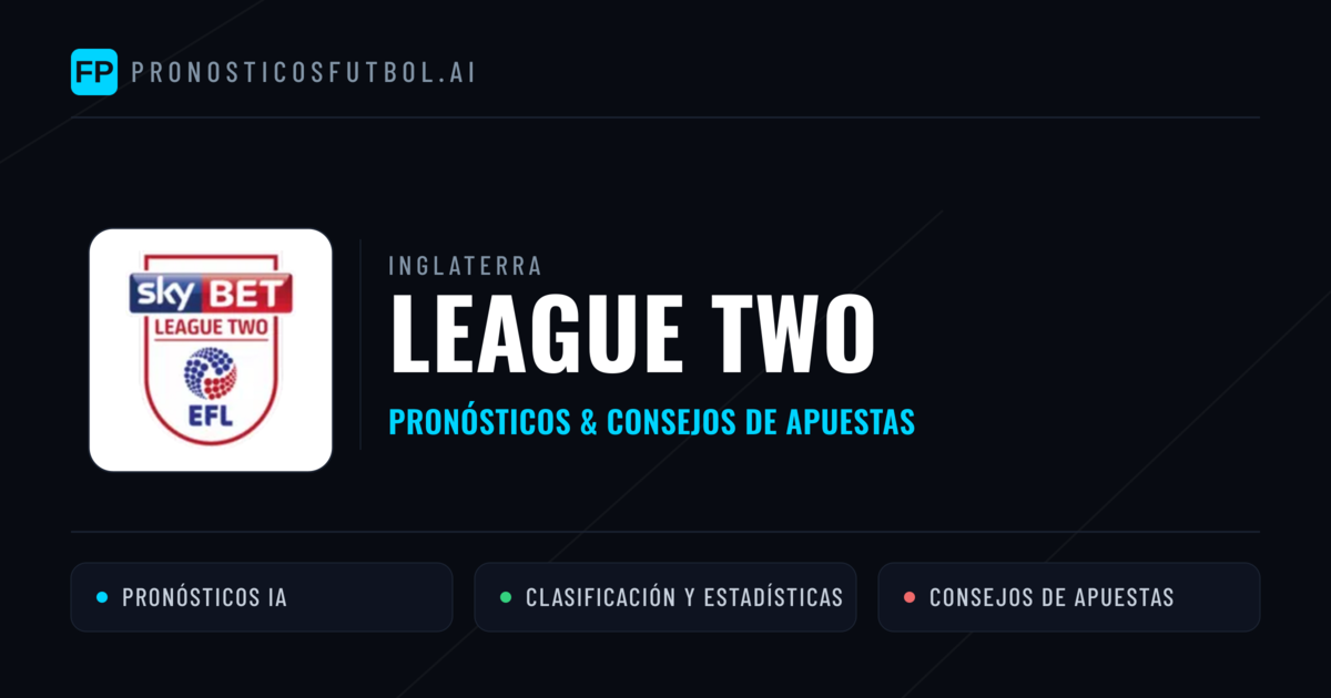 Inglaterra League Two Pronósticos y consejos de apuestas
