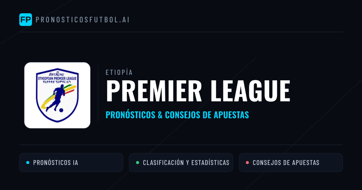 Etiopía Premier League Pronósticos y consejos de apuestas