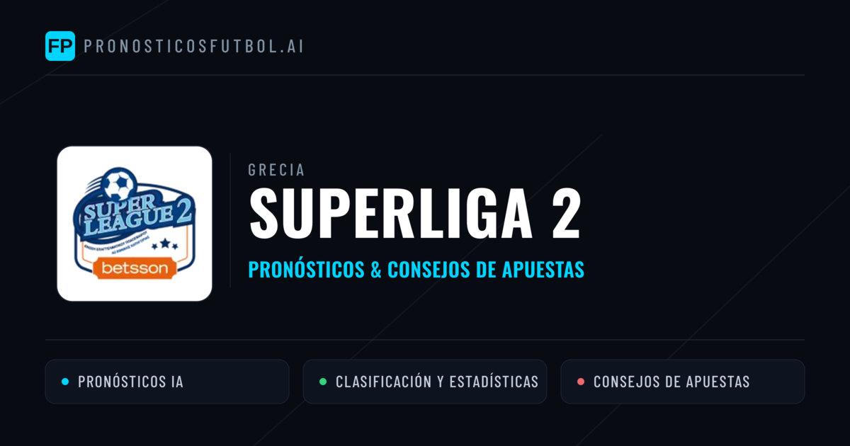 Grecia Superliga 2 Pronósticos y consejos de apuestas