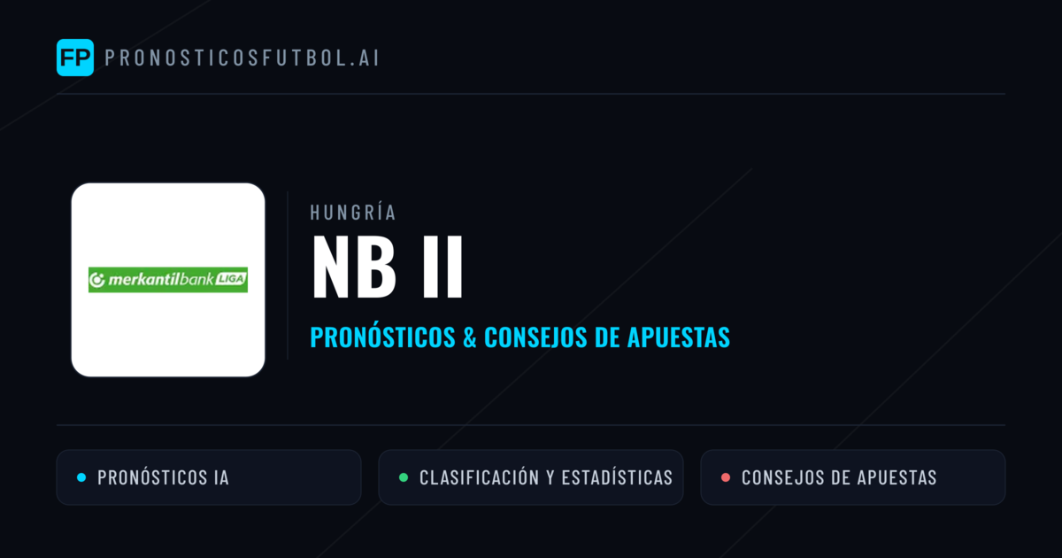 Hungría NB II Pronósticos y consejos de apuestas