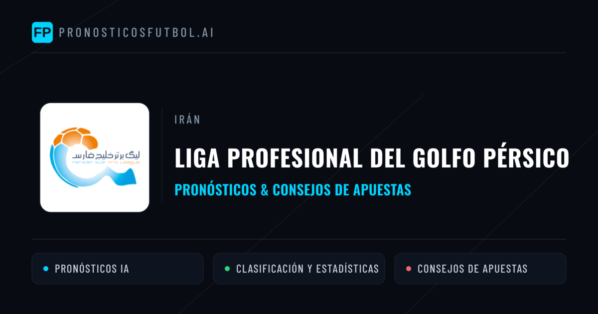 Irán Liga Profesional del Golfo Pérsico Pronósticos y consejos de apuestas