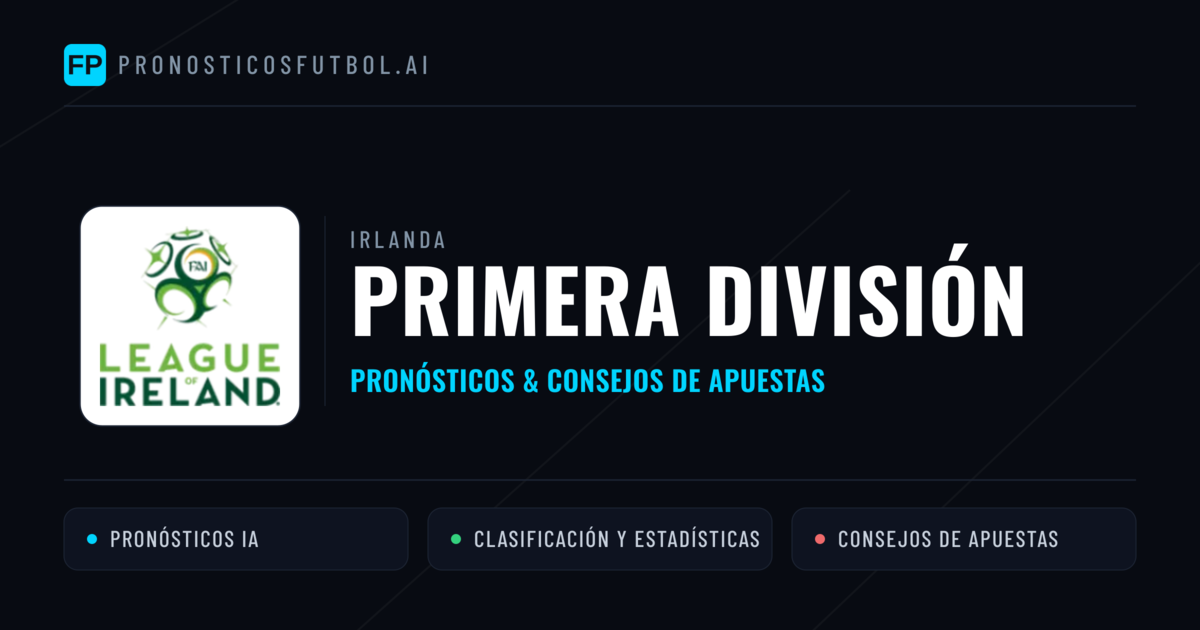 Irlanda Primera División Pronósticos y consejos de apuestas