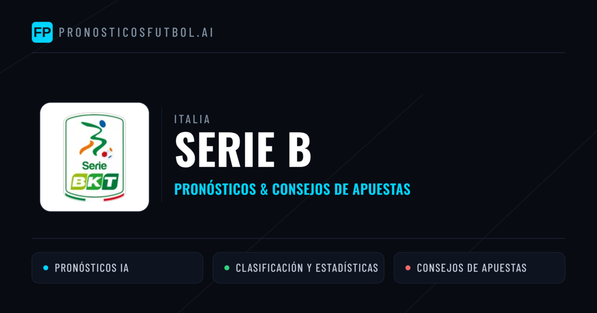 Italia Serie B Pronósticos y consejos de apuestas